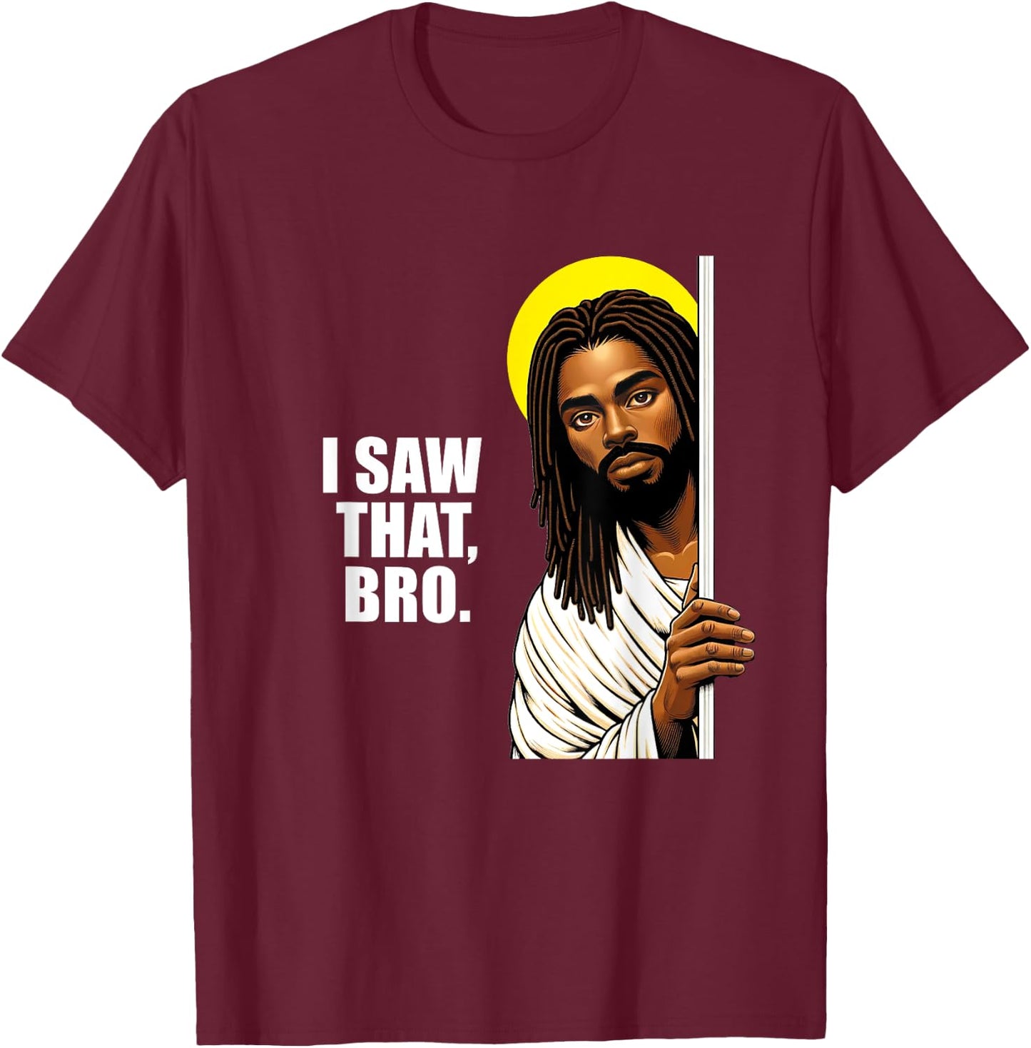 I Saw That Bro Black Jesus | Funny Christian Locs T-Shirt - T-Shirt | Maroon