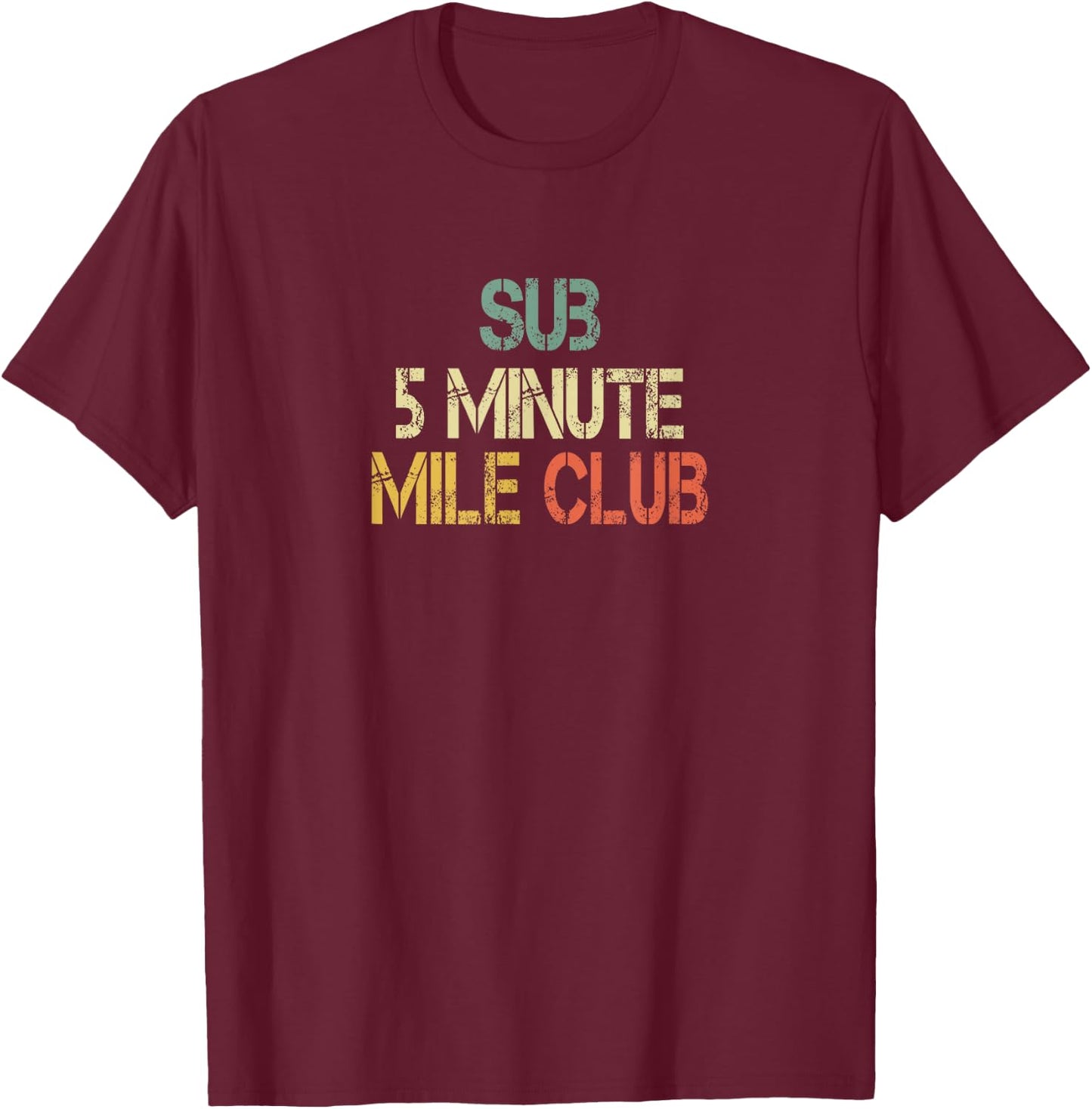 Retro Sub 5 Minute Mile Club Runner Cross Country Running T-Shirt - T-Shirt | Maroon