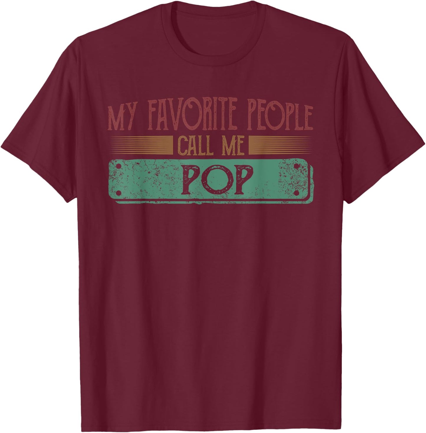 My Favorite People Call Me Pop Funny Grandpa And Grandson T-Shirt - T-Shirt | Maroon