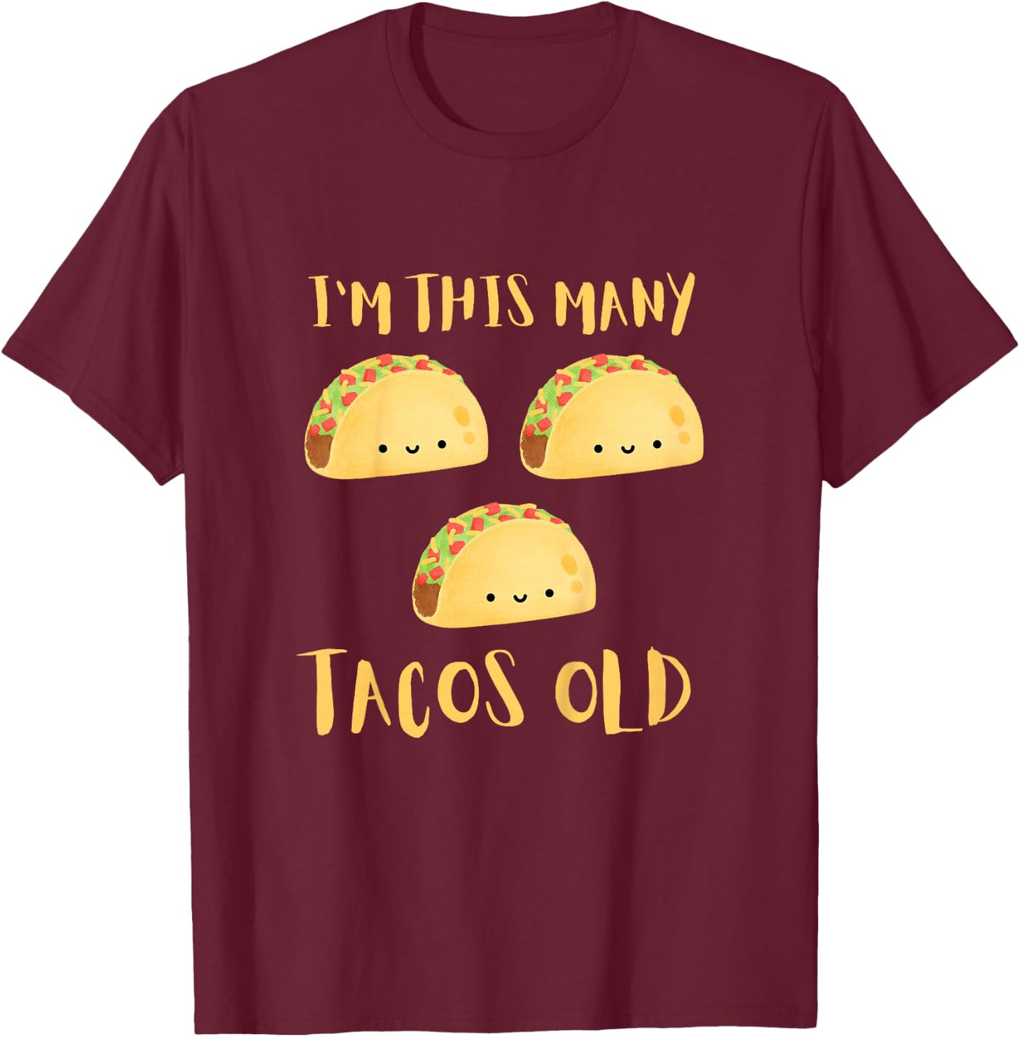 I'm This Many Tacos Old - 3rd Birthday 3 Years Old Bday T-Shirt - T-Shirt | Maroon