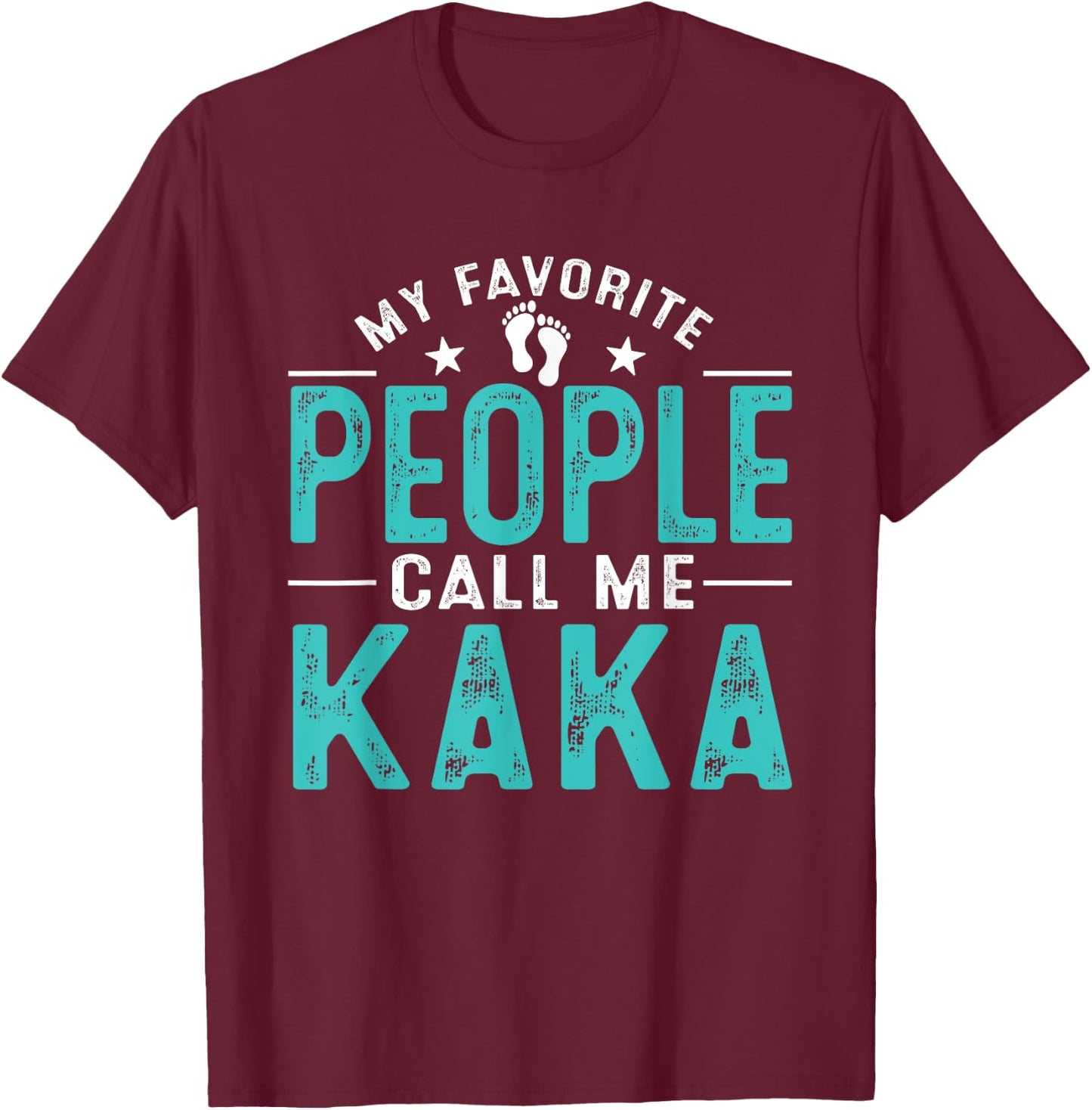 My Favorite People Call Me Kaka Vintage Funny Kaka Father T-Shirt - T-Shirt | Maroon