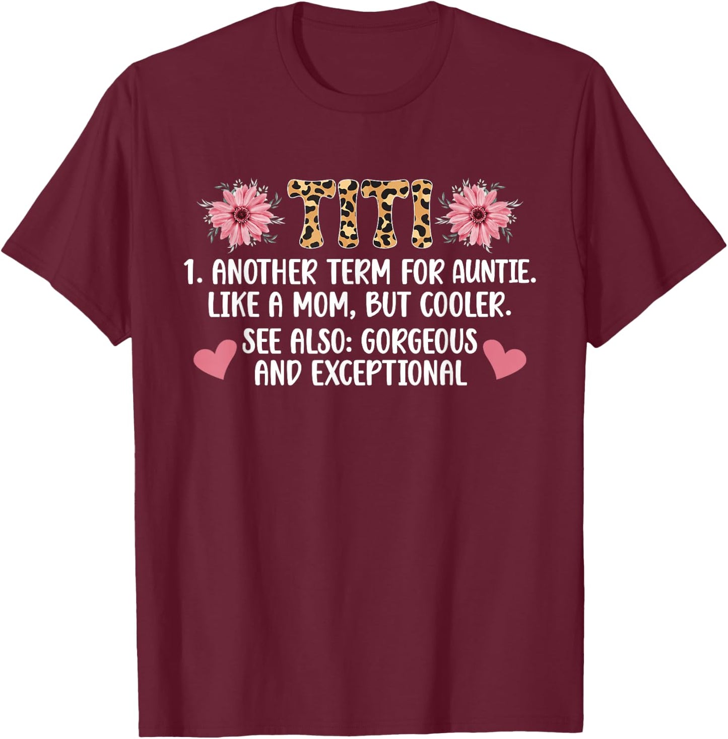 Titi Definition Titi Aunt Titi Auntie T-Shirt - T-Shirt | Maroon