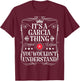 Garcia Name Its A Garcia Thing You Wouldn't Understand T-Shirt - T-Shirt | Maroon