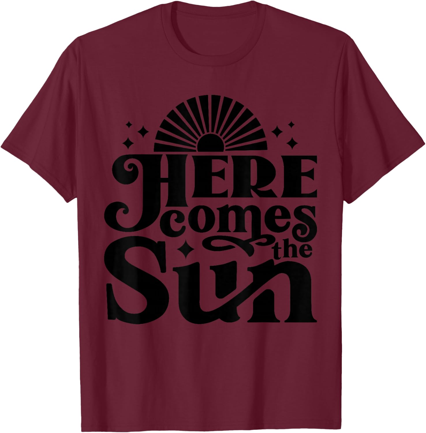 Here comes the Sun Groovy Vintage Retro T-Shirt - T-Shirt | Maroon