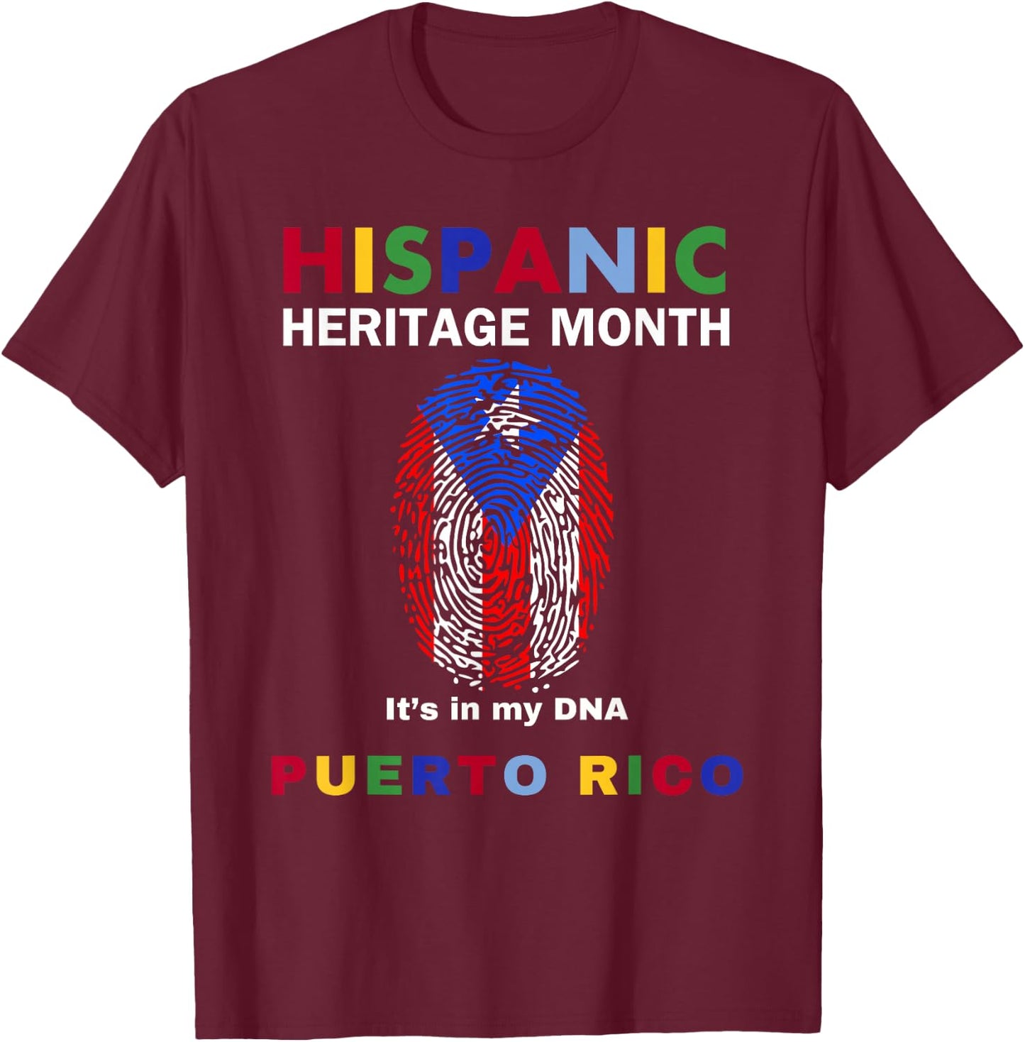 Puerto Rico. Its in my DNA. Puerto Rico. Hispanic Heritage. T-Shirt - T-Shirt | Maroon
