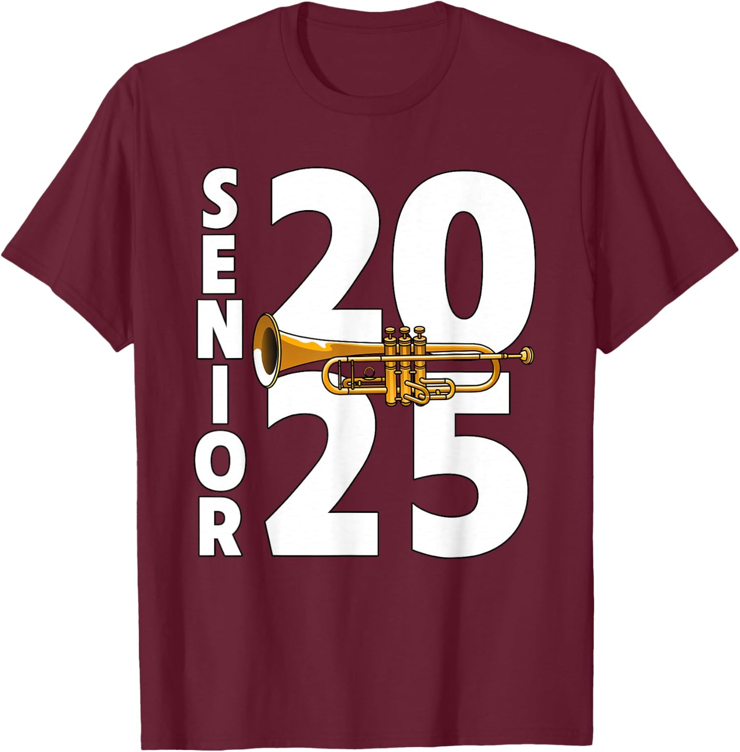Trumpet Player Senior Class of 2025 Marching Band Student T-Shirt - T-Shirt | Maroon