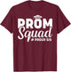 Prom Squad 2025 Proud Sister Sis Graduate Prom Class Of 2025 T-Shirt - T-Shirt | Maroon