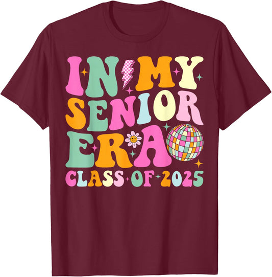 In My Senior Era Class of 2025 Senior 2025 Graduation T-Shirt - T-Shirt | Maroon