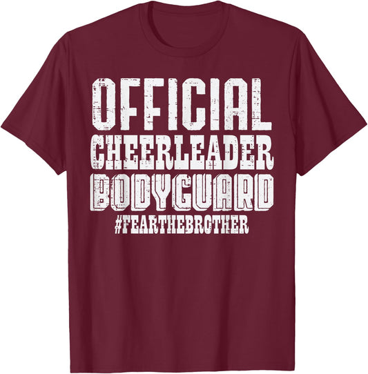 Official Cheerleader Bodyguard Fear Brother Fun Men Boys Kid T-Shirt - T-Shirt | Maroon