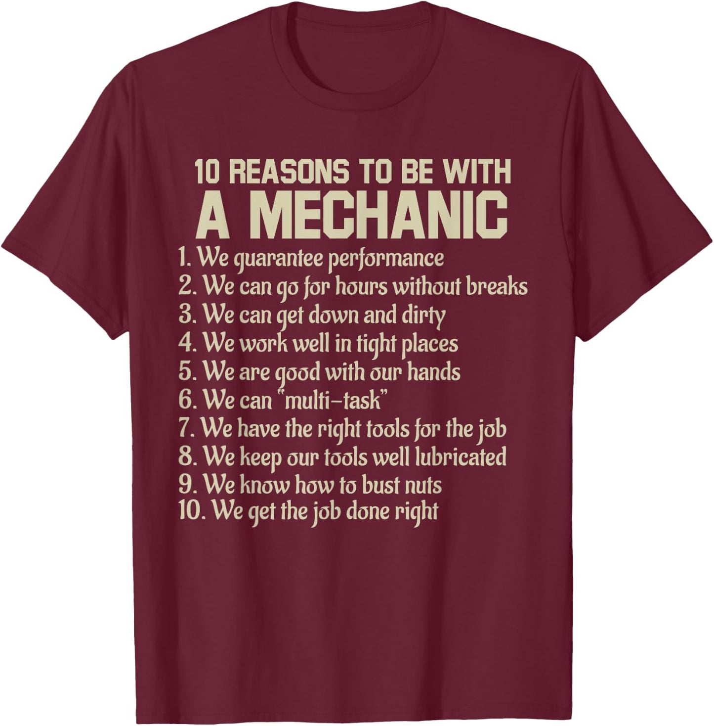 Funny 10 Reasons To Be With A Mechanic Saying Joke T-Shirt - T-Shirt | Maroon