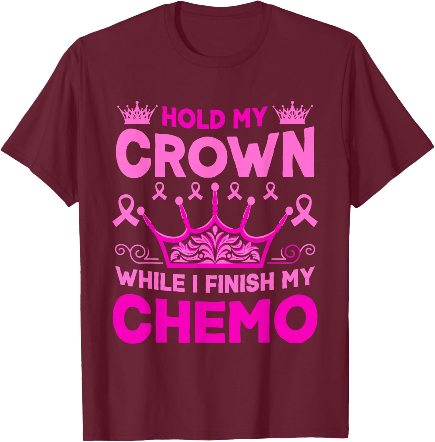 Chemotherapy Chemo Women T-Shirt - T-Shirt | Maroon