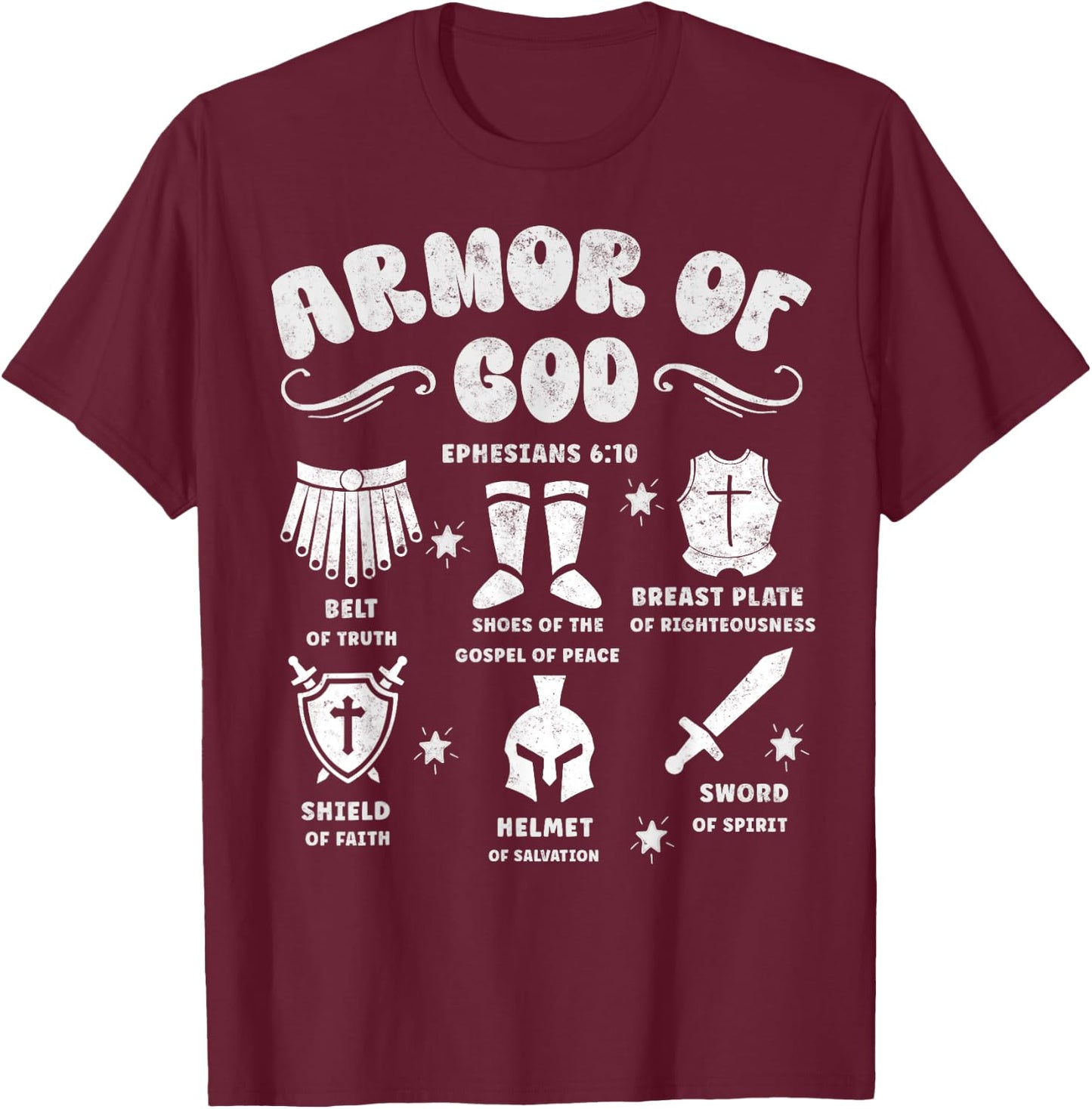 Ephesians 6:10 Armor of God Jesus Christian Bible Verses T-Shirt - T-Shirt | Maroon