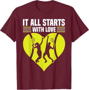 It All Starts With Love Funny Tennis Players Sports People T-Shirt - T-Shirt | Maroon