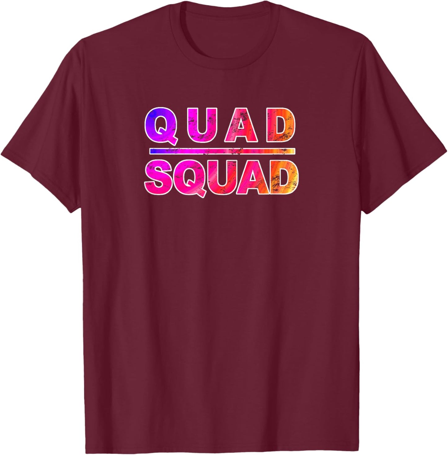 Quad Squad Gym Work Out, Inspirational Quote T-Shirt - T-Shirt | Maroon