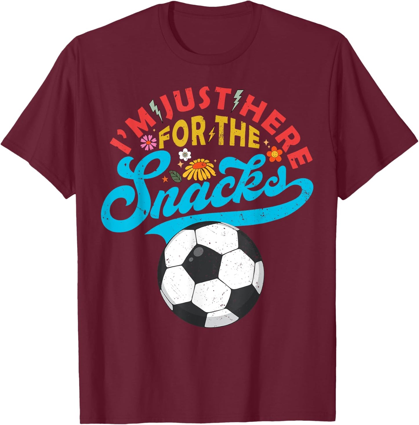 I'm Just Here For The Snacks Funny Fantasy Soccer League T-Shirt - T-Shirt | Maroon