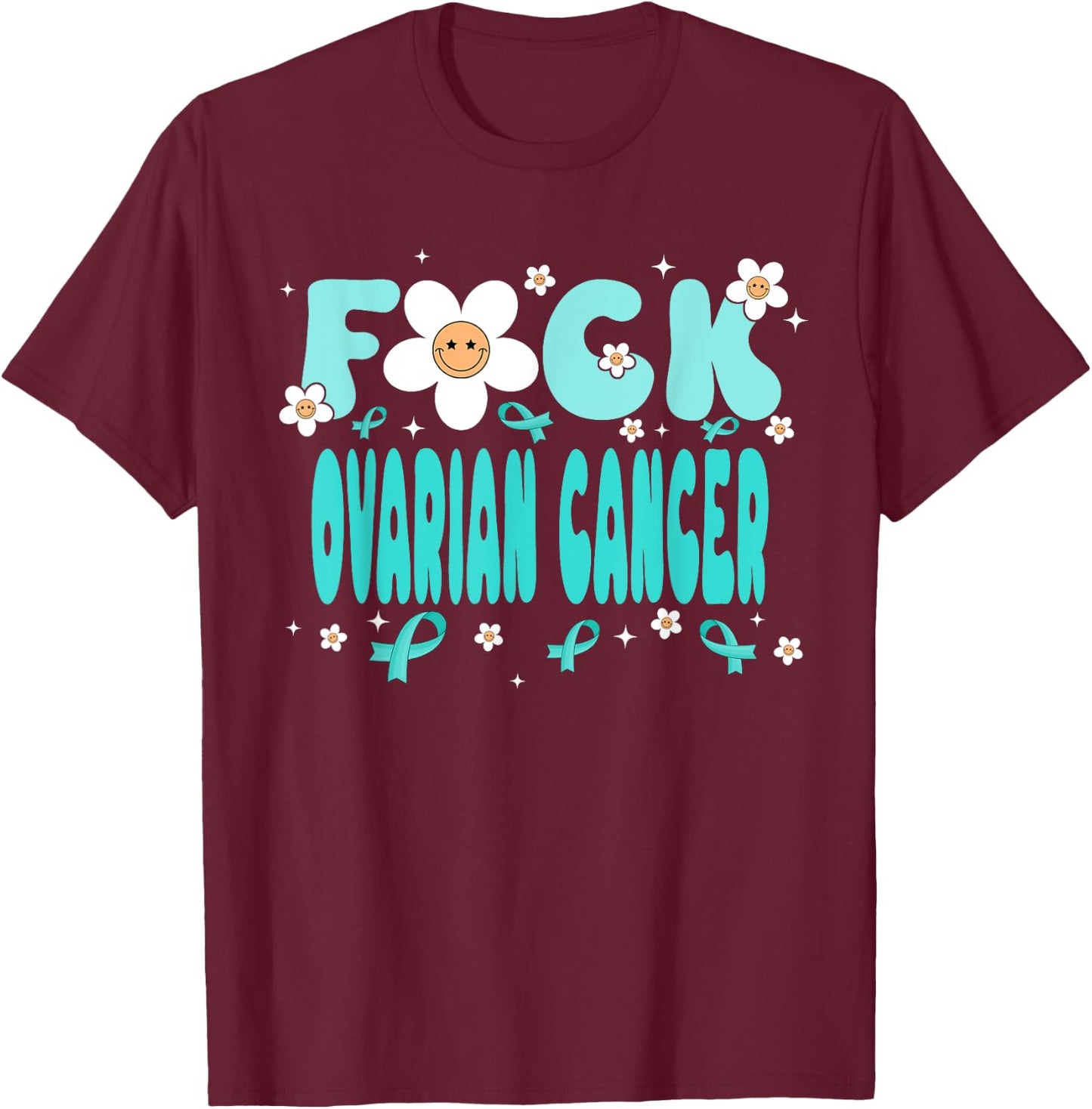 Funny Fuck Ovarian Cancer Groovy Ovarian Cancer Awareness T-Shirt - T-Shirt | Maroon