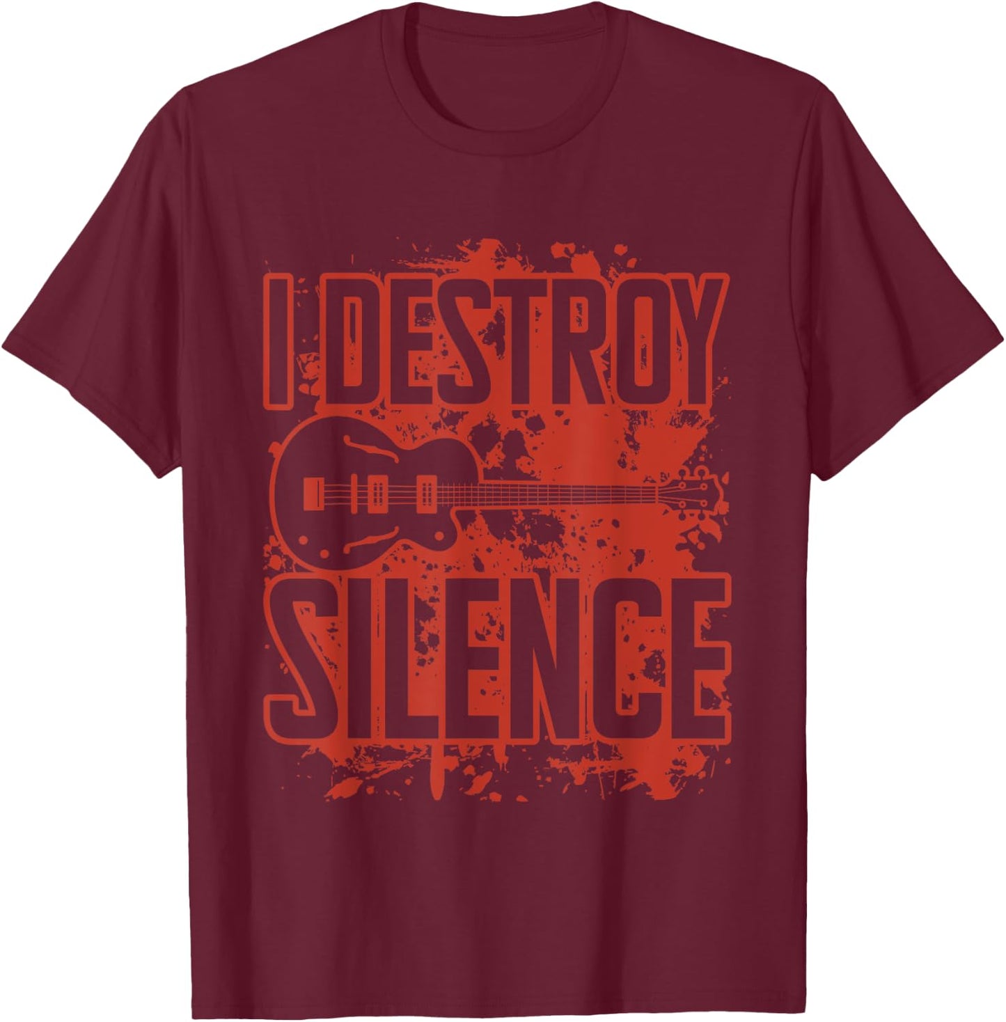 I Destroy Silence Bass Player Funny Guitar Music Enthusiasts T-Shirt - T-Shirt | Maroon