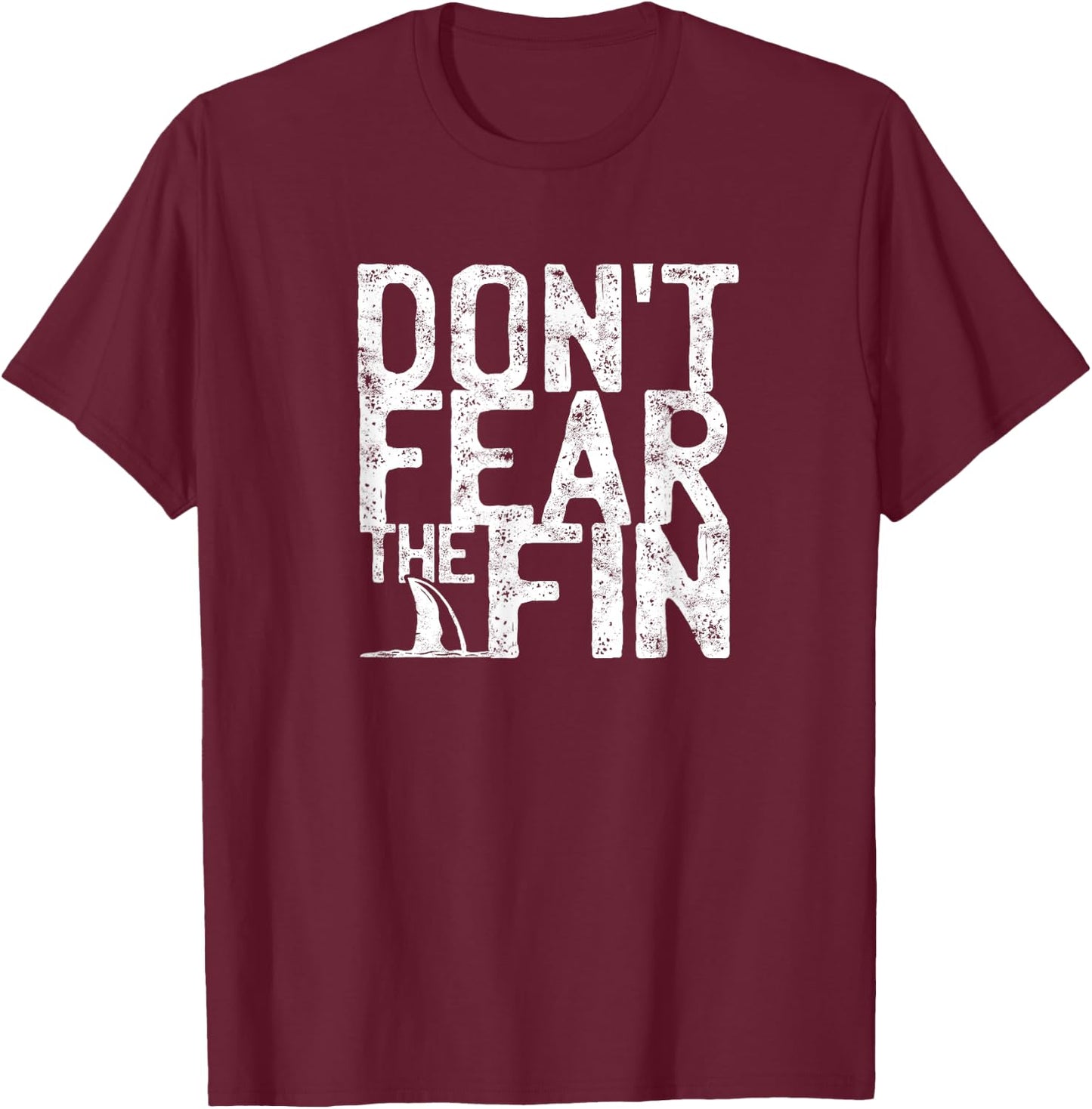 Don't fear the fin - Shark T-Shirt - T-Shirt | Maroon