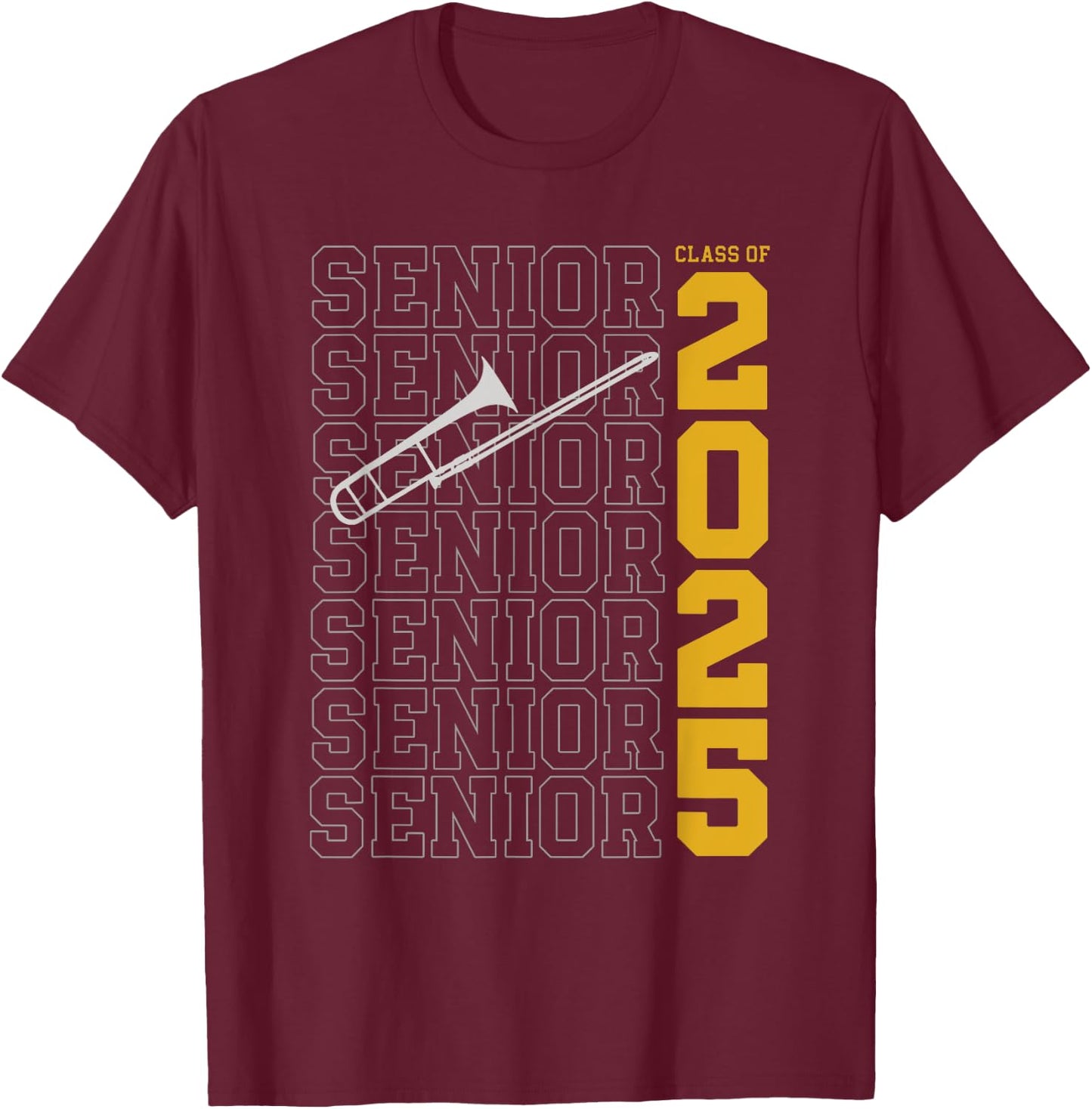 Class of 2025 Senior Trombone for Trombonist T-Shirt - T-Shirt | Maroon