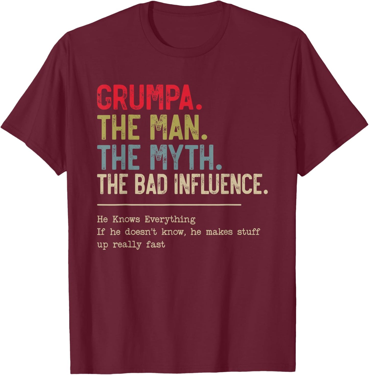 Grumpa The Man The Myth The Bad Influence Funny Grandpa T-Shirt - T-Shirt | Maroon