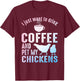 Funny Chicken Art Women Coffee Lover Chicken Farmer T-Shirt - T-Shirt | Maroon