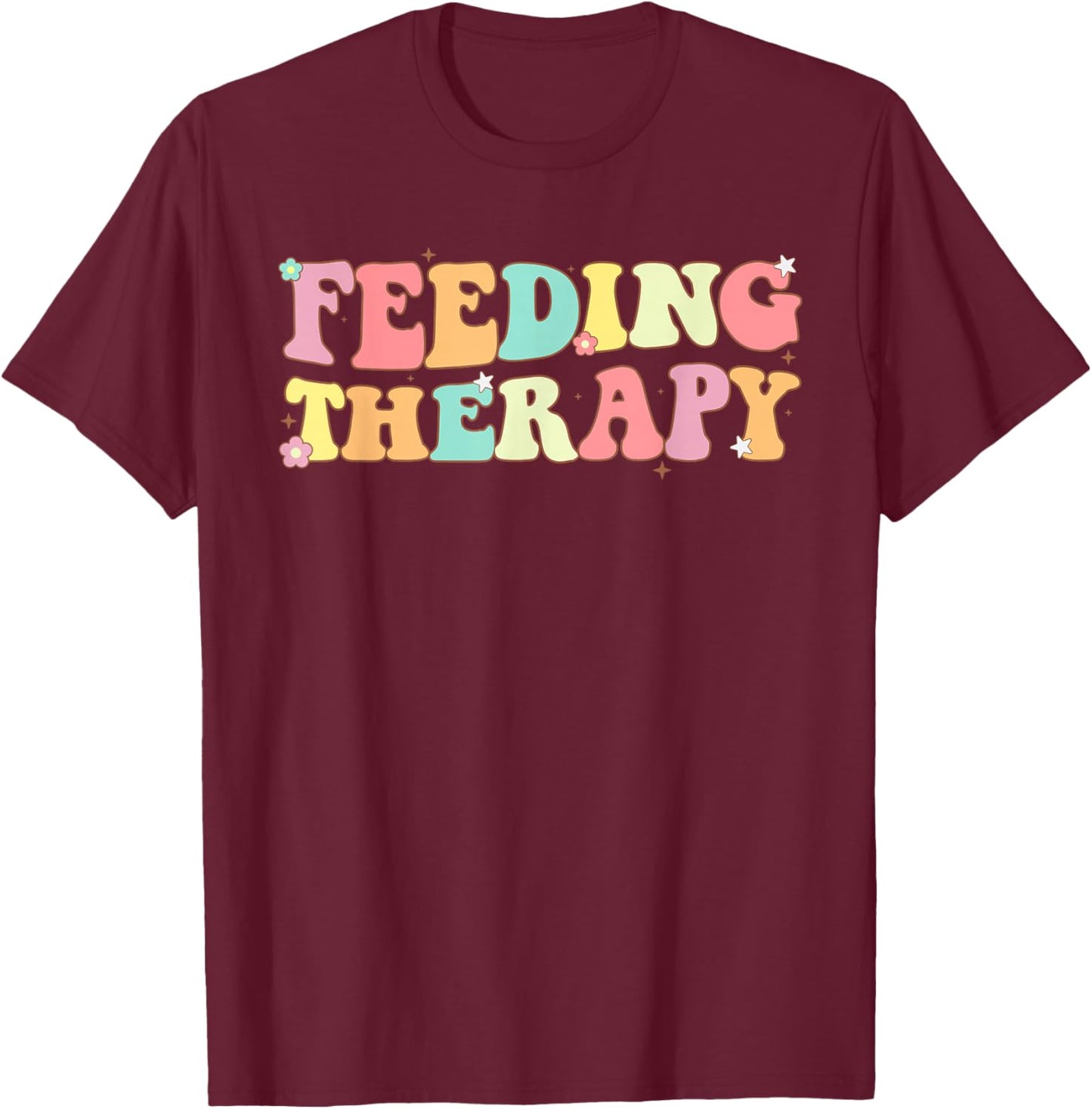 Feeding Therapy Appreciation Groovy Feeding Therapist T-Shirt - T-Shirt | Maroon