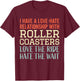 Rollercoaster I Love The Ride Hate The Wait I Roller Coaster T-Shirt - T-Shirt | Maroon