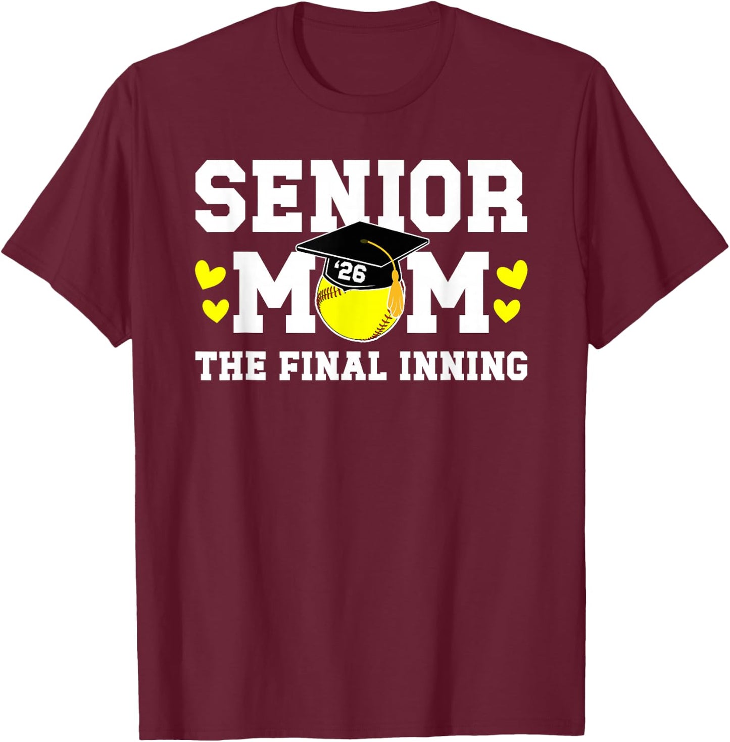 Softball Senior Mom 2026 The Final Inning T-Shirt - T-Shirt | Maroon