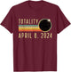 Solar Eclipse Shirt April 8 2024 Totality Solar Eclipse T-Shirt - T-Shirt | Maroon