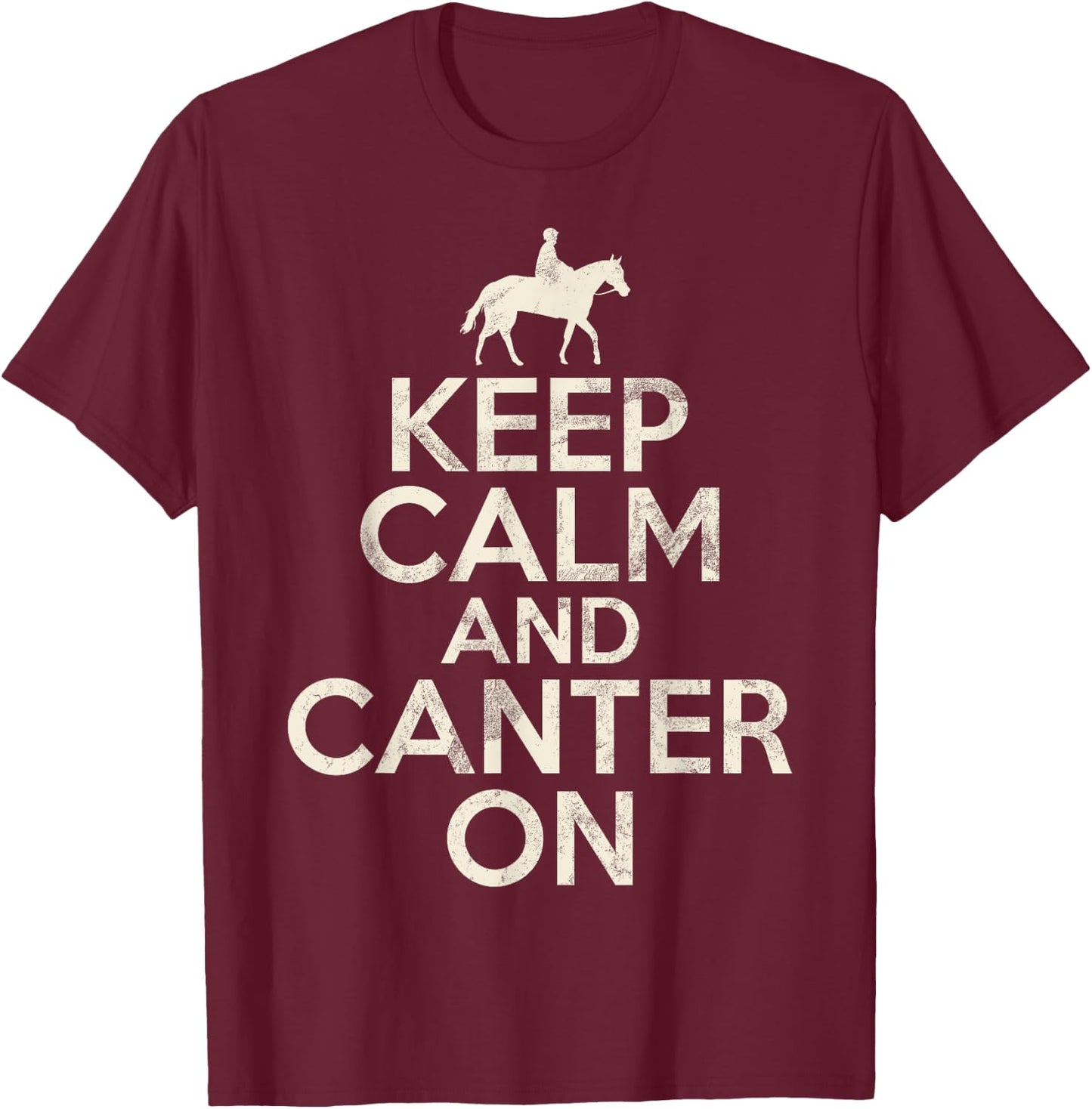Keep Calm and Canter on Horse Trainer T-Shirt - T-Shirt | Maroon
