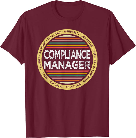 Compliance Manager Shirt Funny Profession T-Shirt - T-Shirt | Maroon