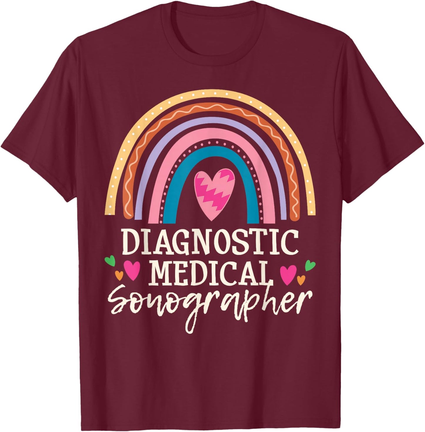 Medical Sonographer Rainbow Sonography Technician T-Shirt - T-Shirt | Maroon