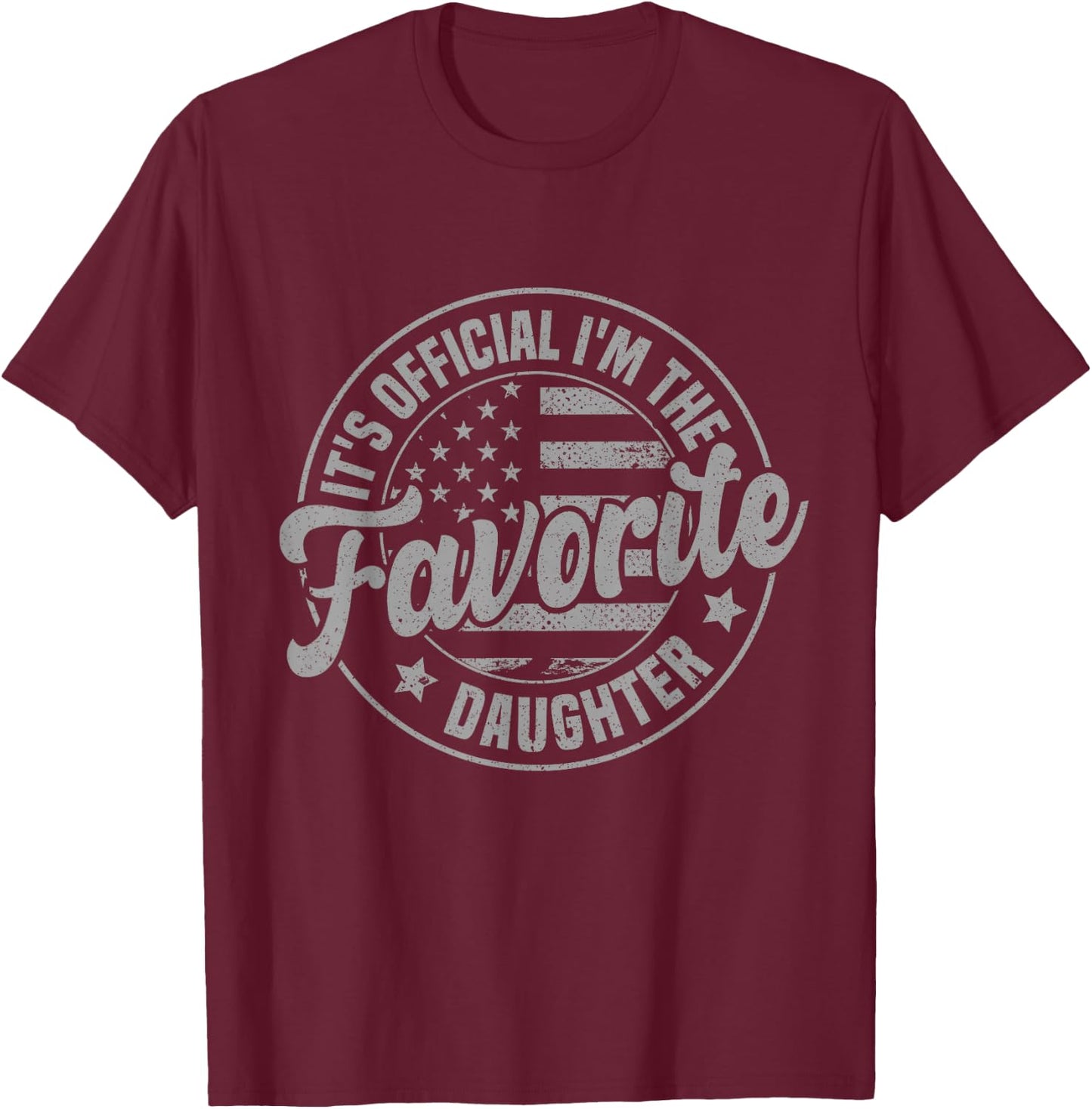 It's Official I'm The Favorite Daughter Funny Vintage Black , -Adults, Kids, Short Sleeve, , Gift Givers, All Ages T-Shirt - T-Shirt | Maroon