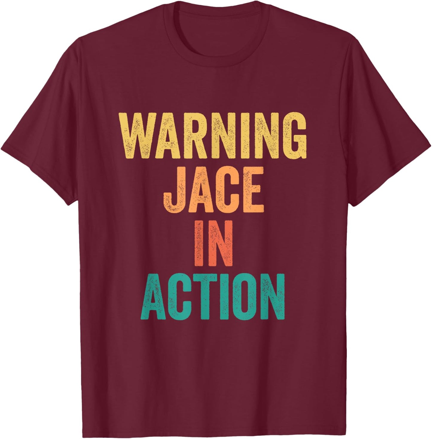 Warning Jace In Action Funny Custom Name For Boys T-Shirt - T-Shirt | Maroon