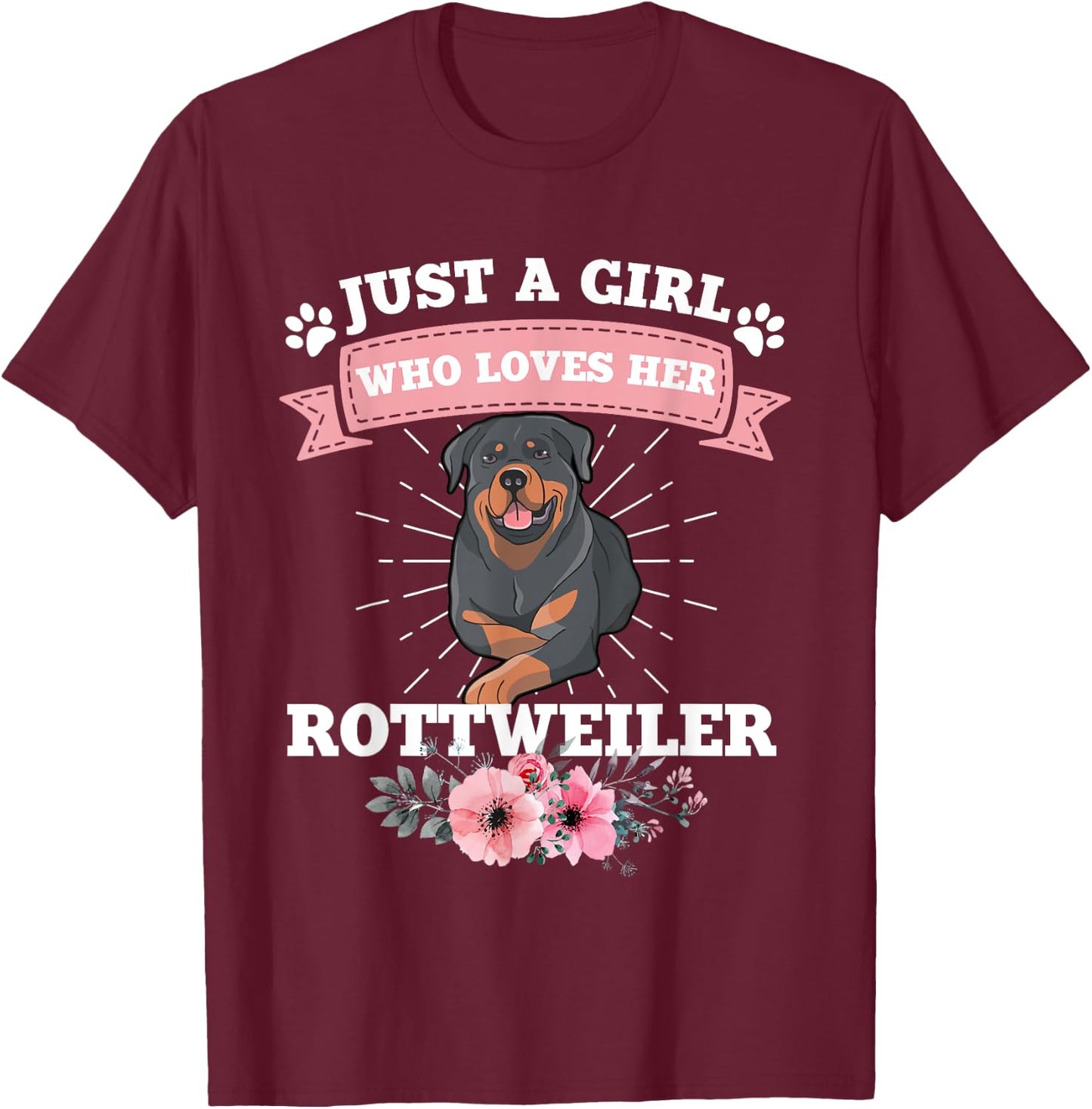 Just A Girl Who Loves Her Rottweiler Dog Gift Rottweiler T-Shirt - T-Shirt | Maroon