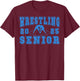 Wrestling Senior Night Wrestling Senior 2025 Graduation 44 T-Shirt - T-Shirt | Maroon
