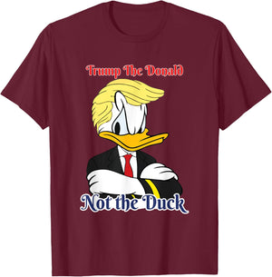 Trump The Donald Not The Duck 2024 President Election Design , Small, Black T-Shirt - T-Shirt | Maroon