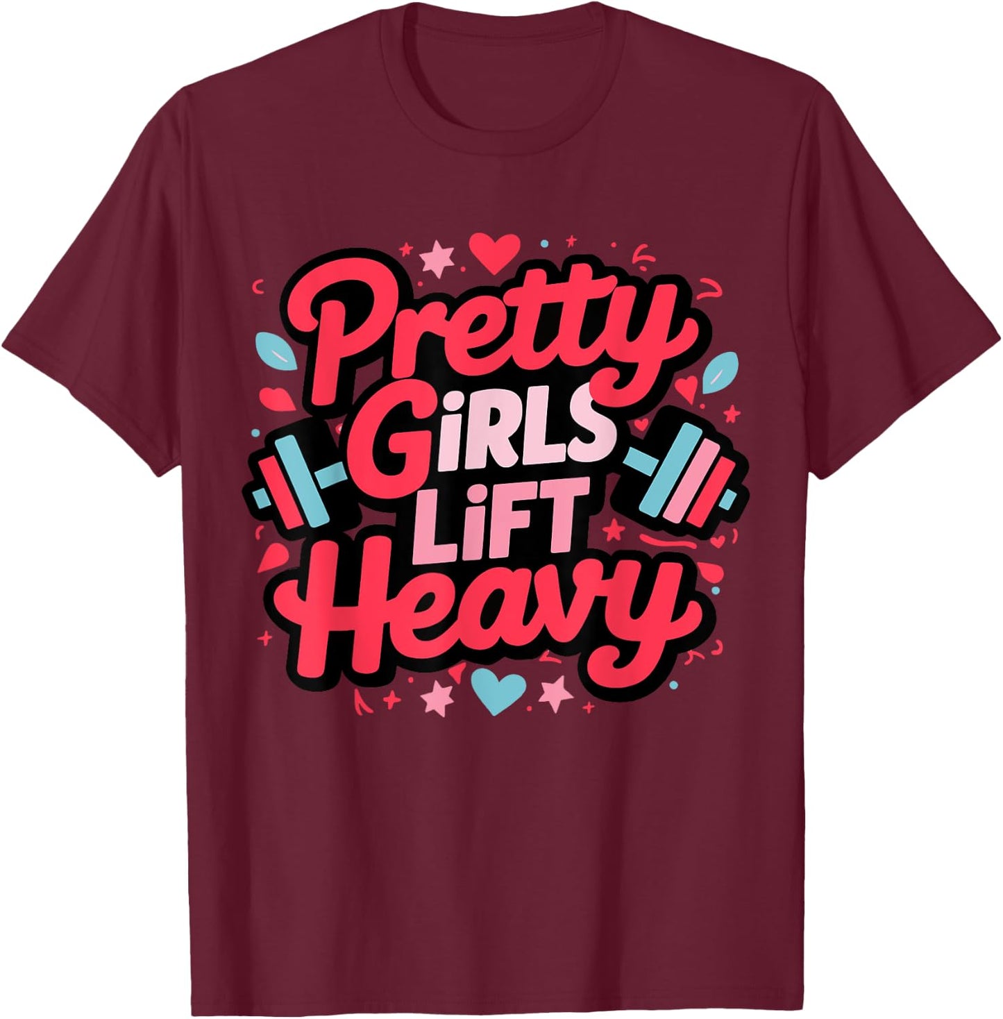 Weightlifting Fitness Gym Powerlifter Girl Pretty Girls Lift Heavy Black Women's Workout , Small T-Shirt - T-Shirt | Maroon