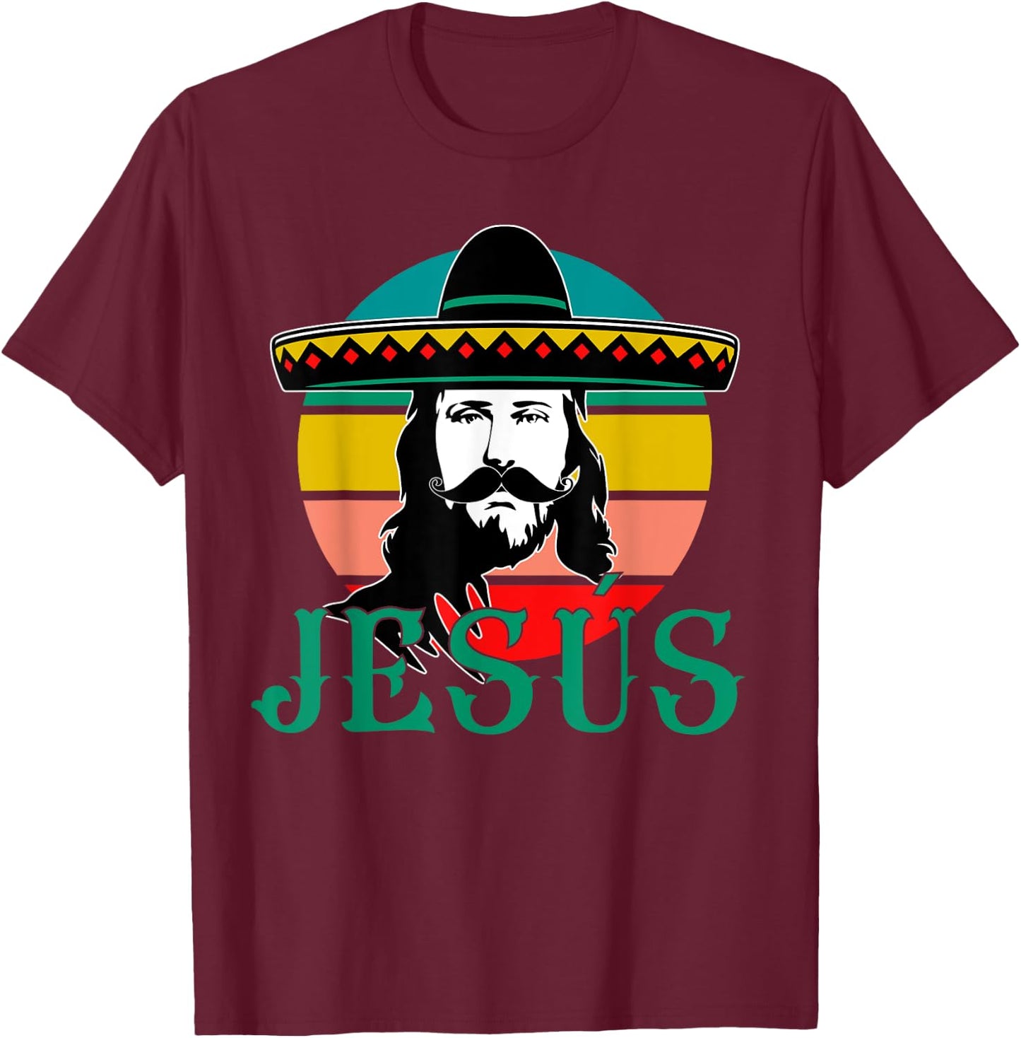 Mexican Jesus Wearing Sombrero Jesús Cristo Fiesta Retro T-Shirt - T-Shirt | Maroon