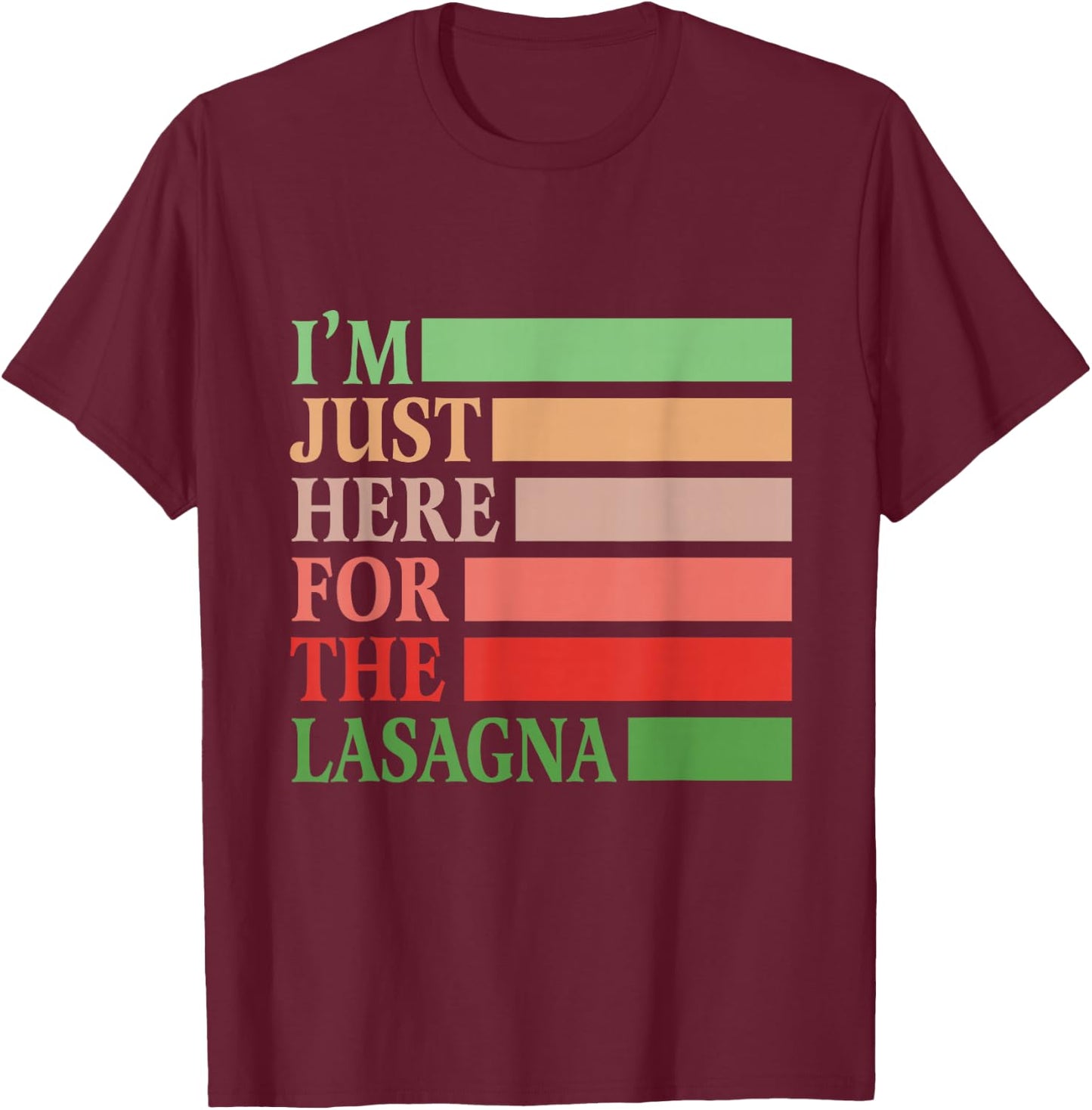 I'm Just Here For The Lasagna Vintage Funny Italian Food T-Shirt - T-Shirt | Maroon