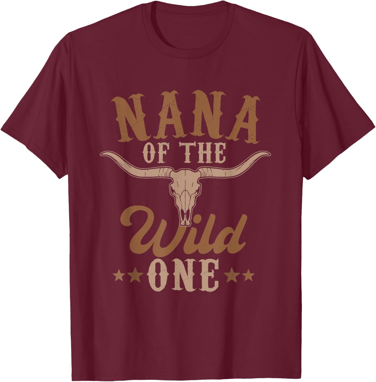 Nana Of The Wild One Cowboy Western Rodeo Party Matching T-Shirt - T-Shirt | Maroon