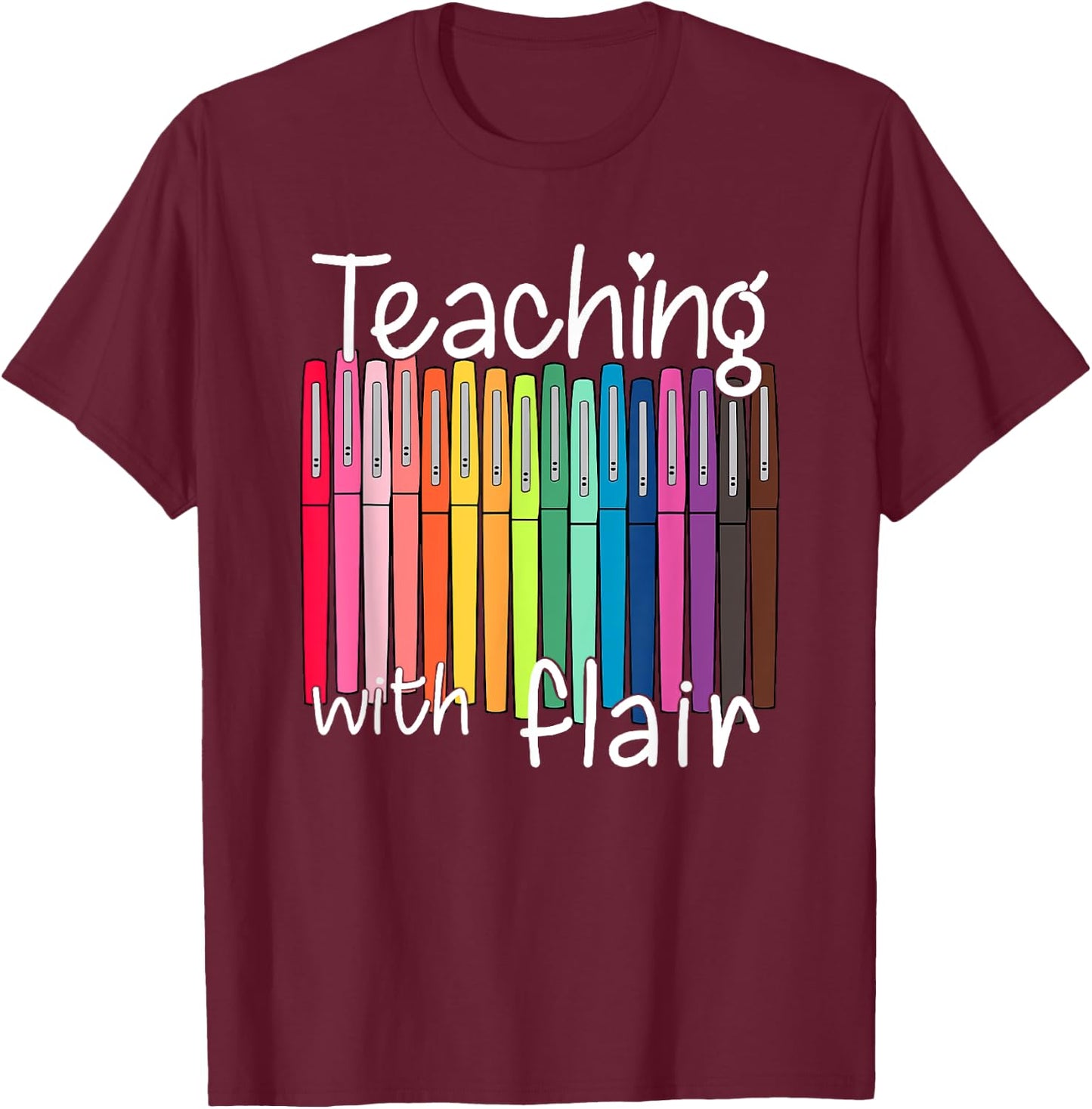 Teaching with Flair T-Shirt - T-Shirt | Maroon