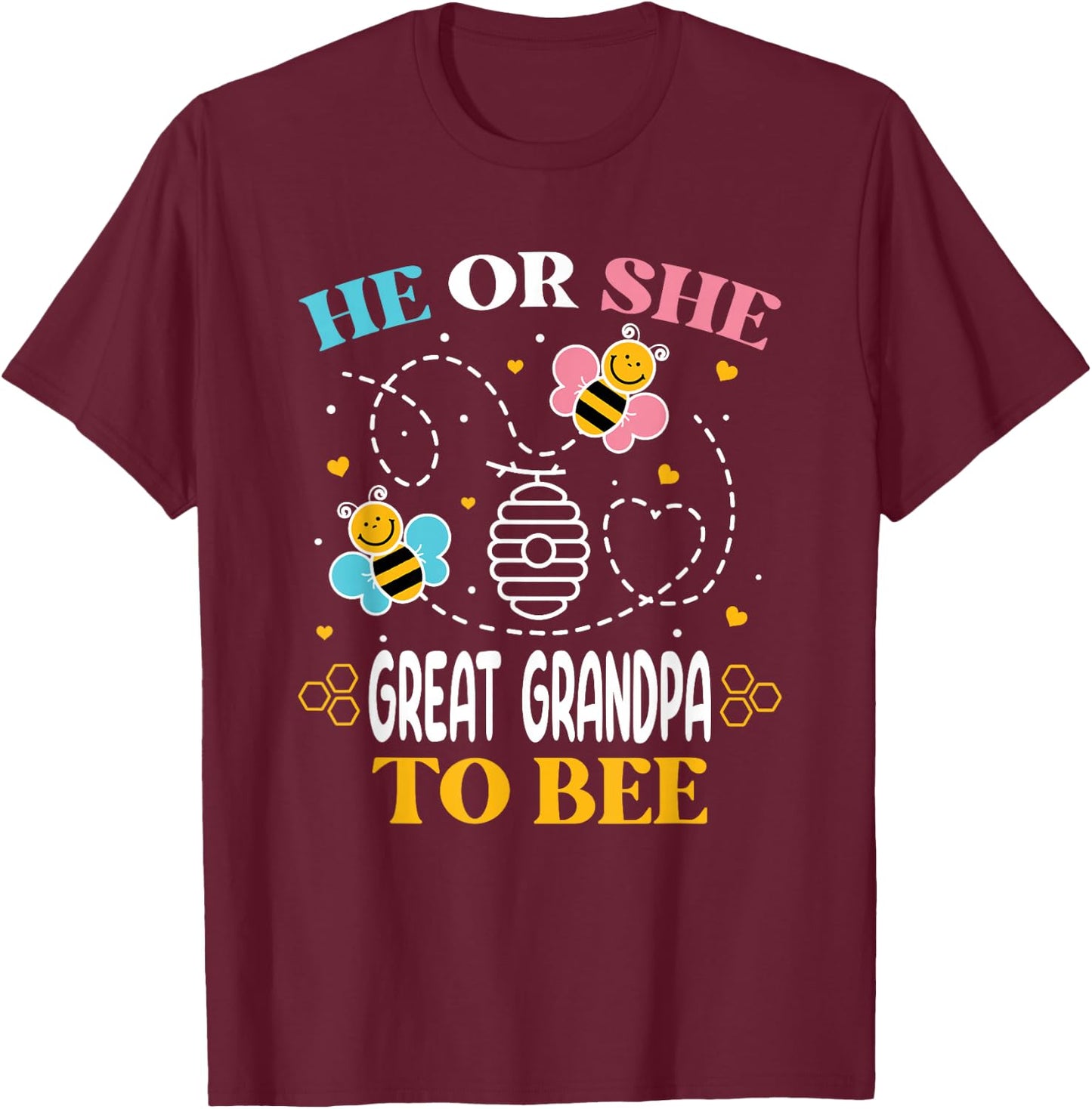 He Or She Great Grandpa to Bee Gender Baby Reveal T-Shirt - T-Shirt | Maroon