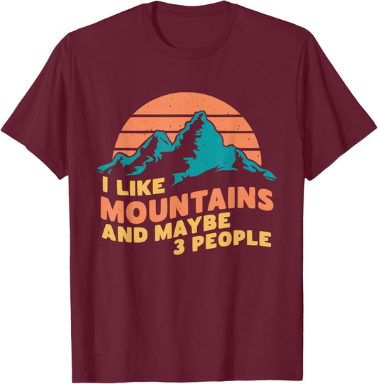 I Like Mountains And Maybe 3 People Hiking Camping Vintage T-Shirt - T-Shirt | Maroon