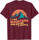 I Like Mountains And Maybe 3 People Hiking Camping Vintage T-Shirt - T-Shirt | Maroon