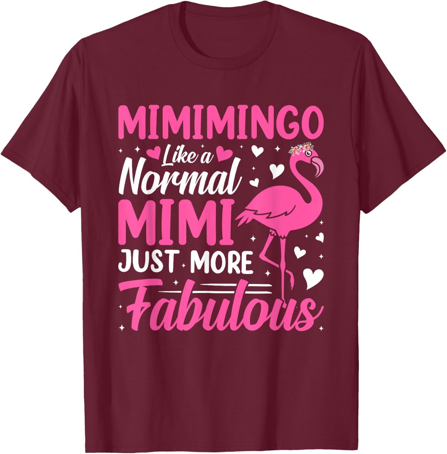 Flamingo Mimimingo like a normal Mimi Funny Grandma T-Shirt - T-Shirt | Maroon