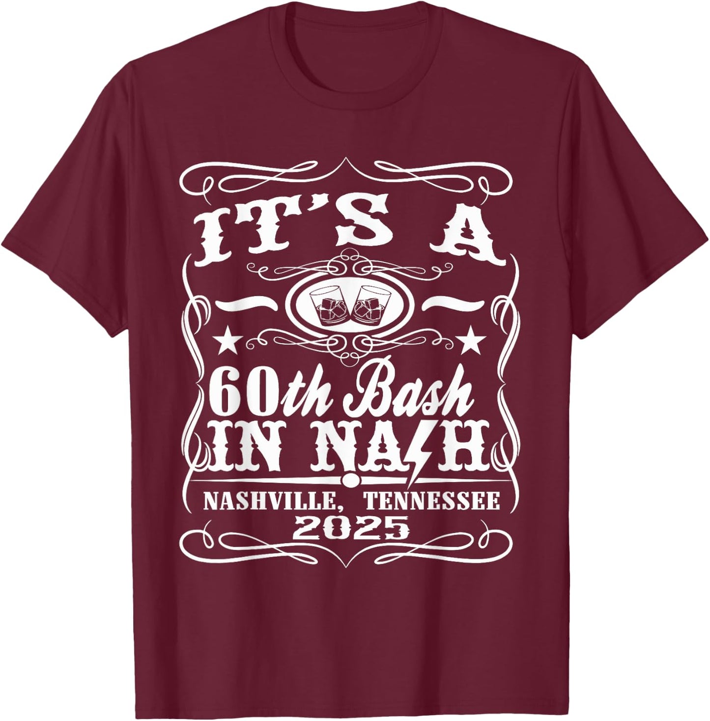 It's A Nashville 60th Birthday T-Shirt - T-Shirt | Maroon