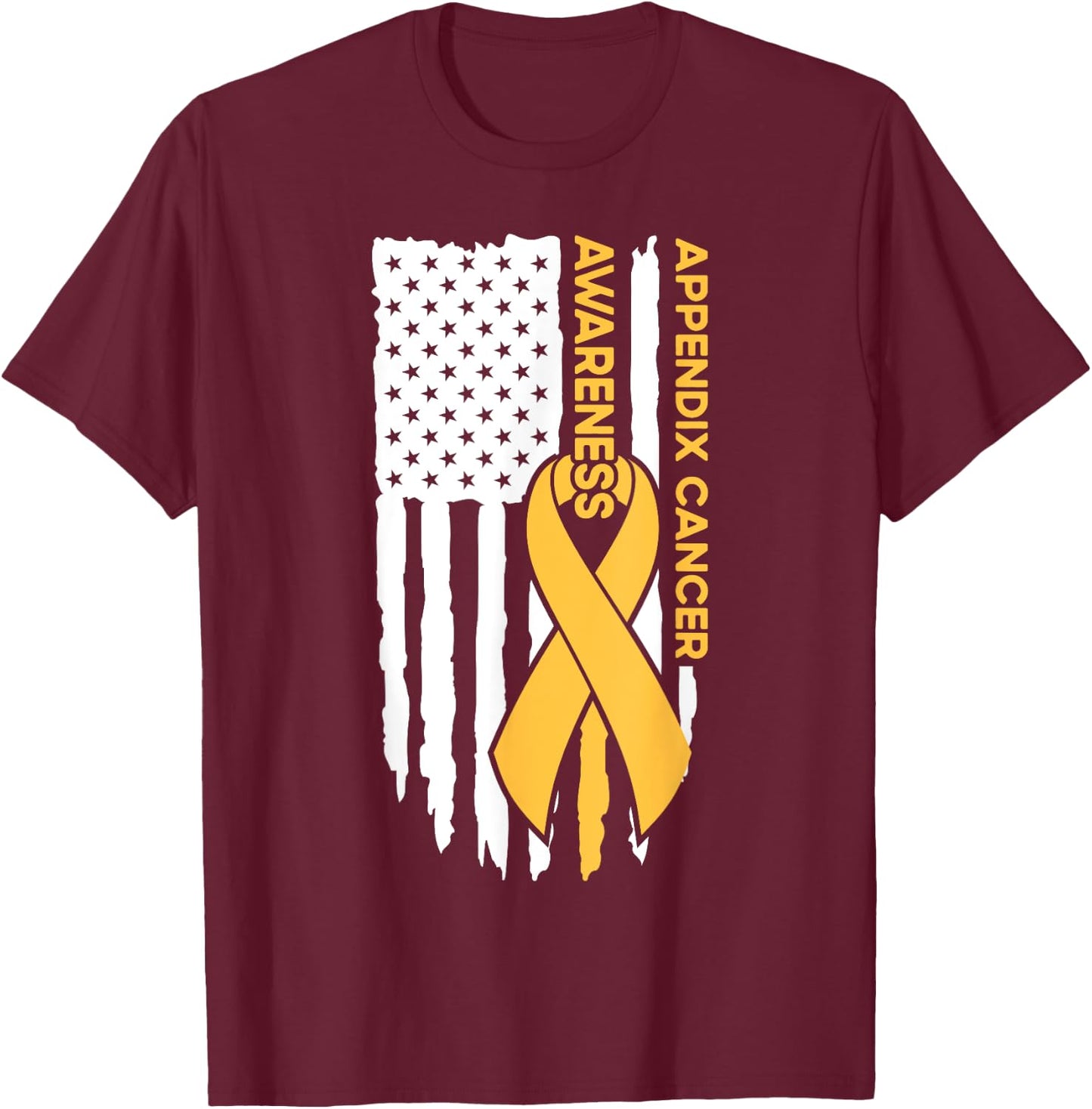 Appendix Cancer Awareness Flag Appendix Cancer T-Shirt - T-Shirt | Maroon