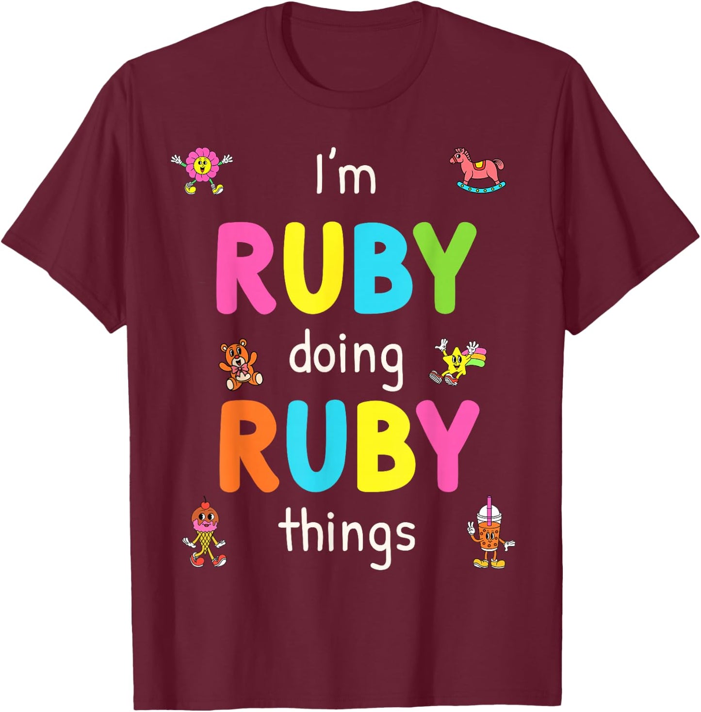 I'm Ruby Doing Ruby Things Cute Design For Kids Name T-Shirt - T-Shirt | Maroon
