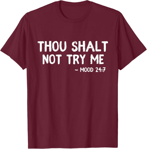 Thou Shalt Not Try Me Funny Quote Thou Shalt Not Try Me
